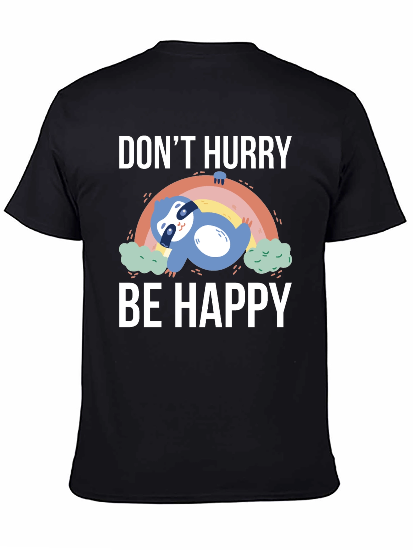 Dont Hurry Be Happy Sloth Graphic T-Shirt