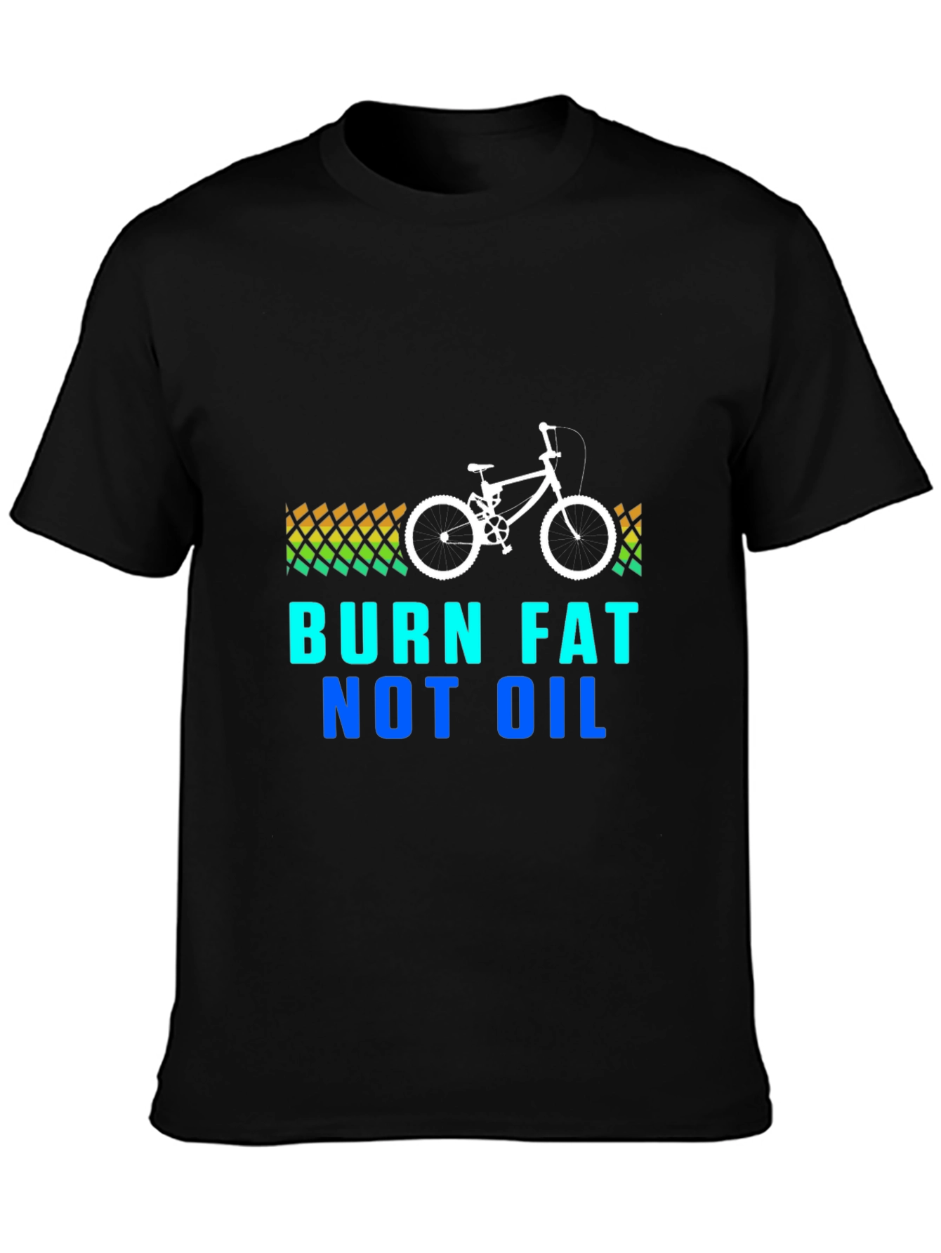 Burn Fat Not Oil - Graphic Tee