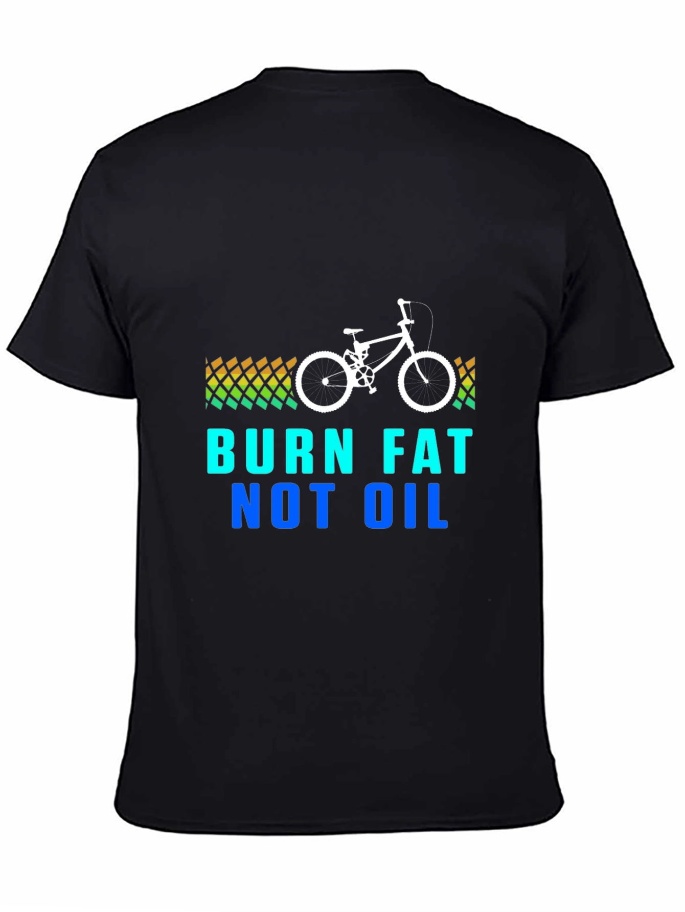 Burn Fat Not Oil - Graphic Tee