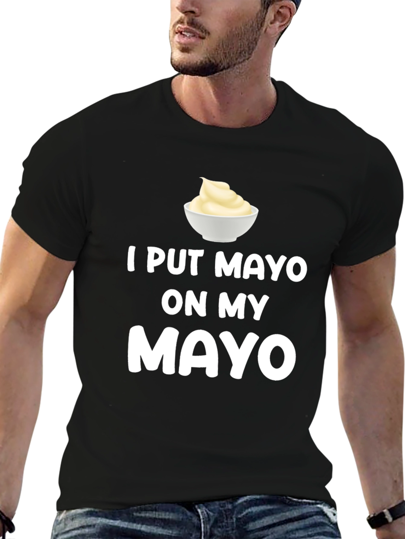I Put Mayo On My Mayo Graphic Tee