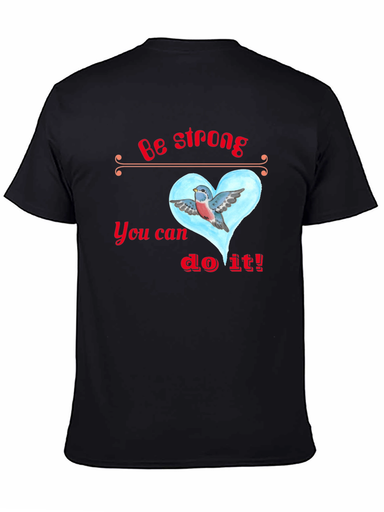 Inspirational Bird Heart Graphic Tee - Be Strong T-Shirt
