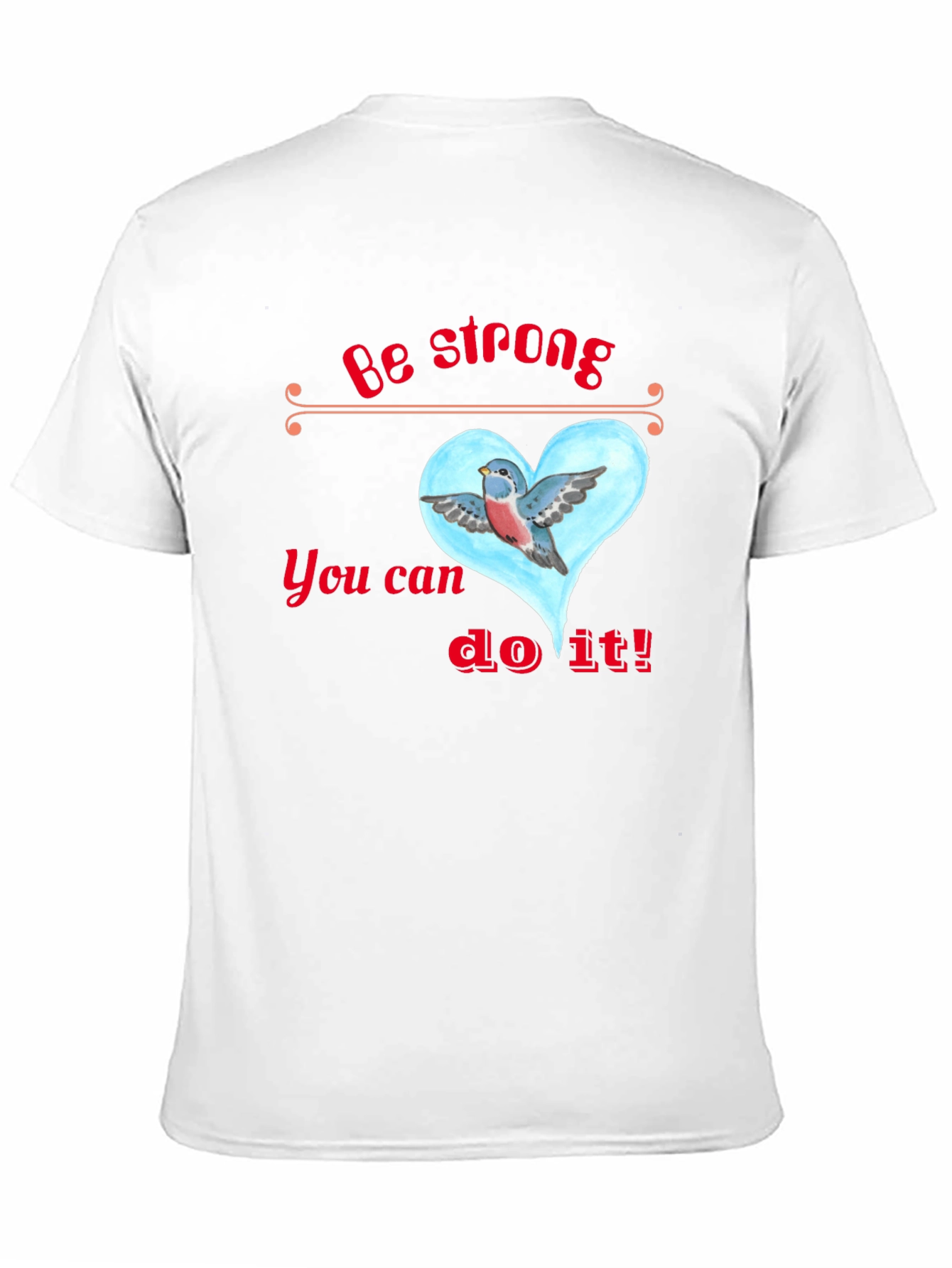 Inspirational Bird Heart Graphic Tee - Be Strong T-Shirt