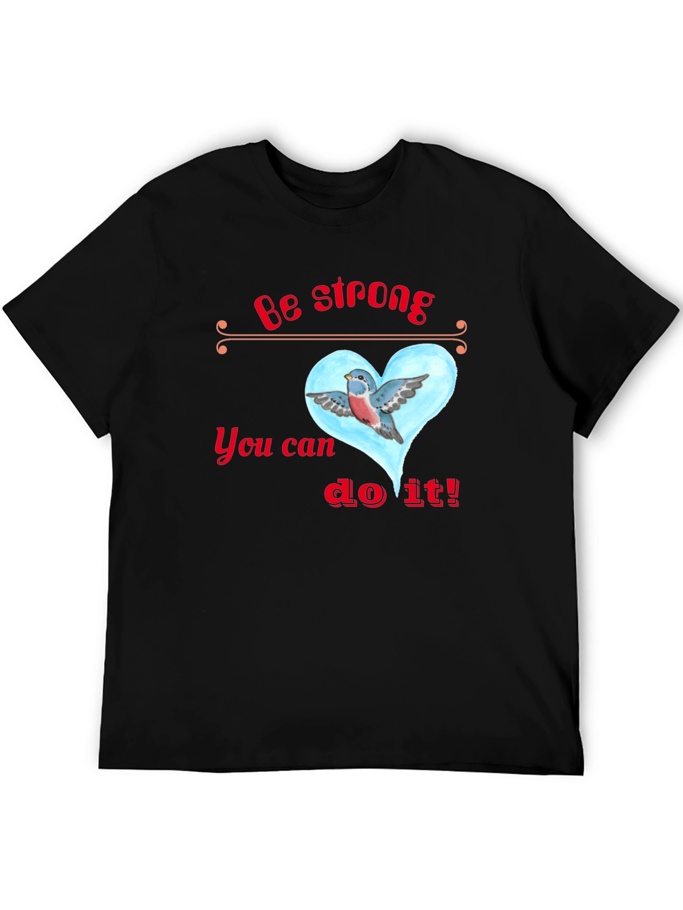 Inspirational Bird Heart Graphic Tee - Be Strong T-Shirt