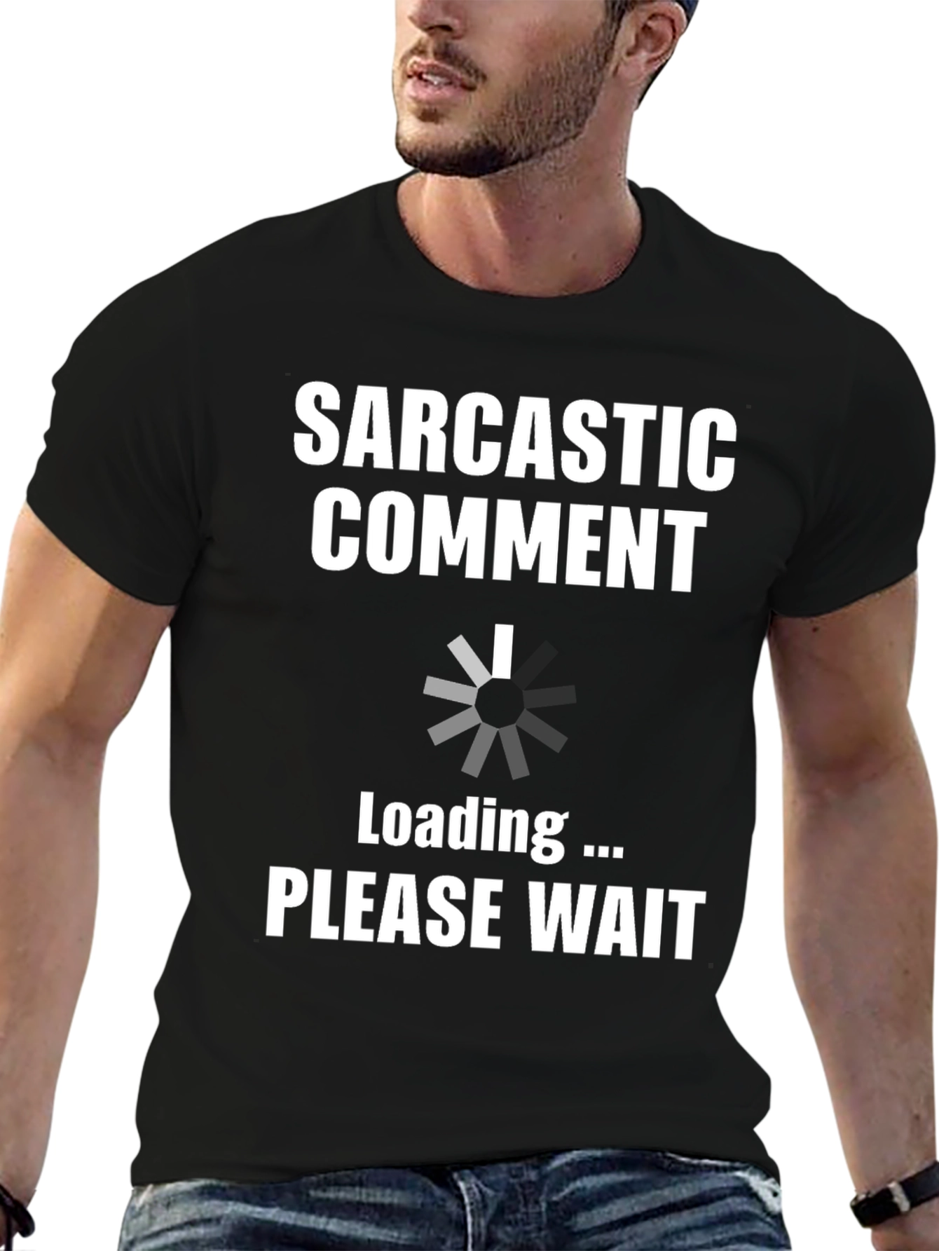 Sarcastic Comment Loading Funny T-Shirt