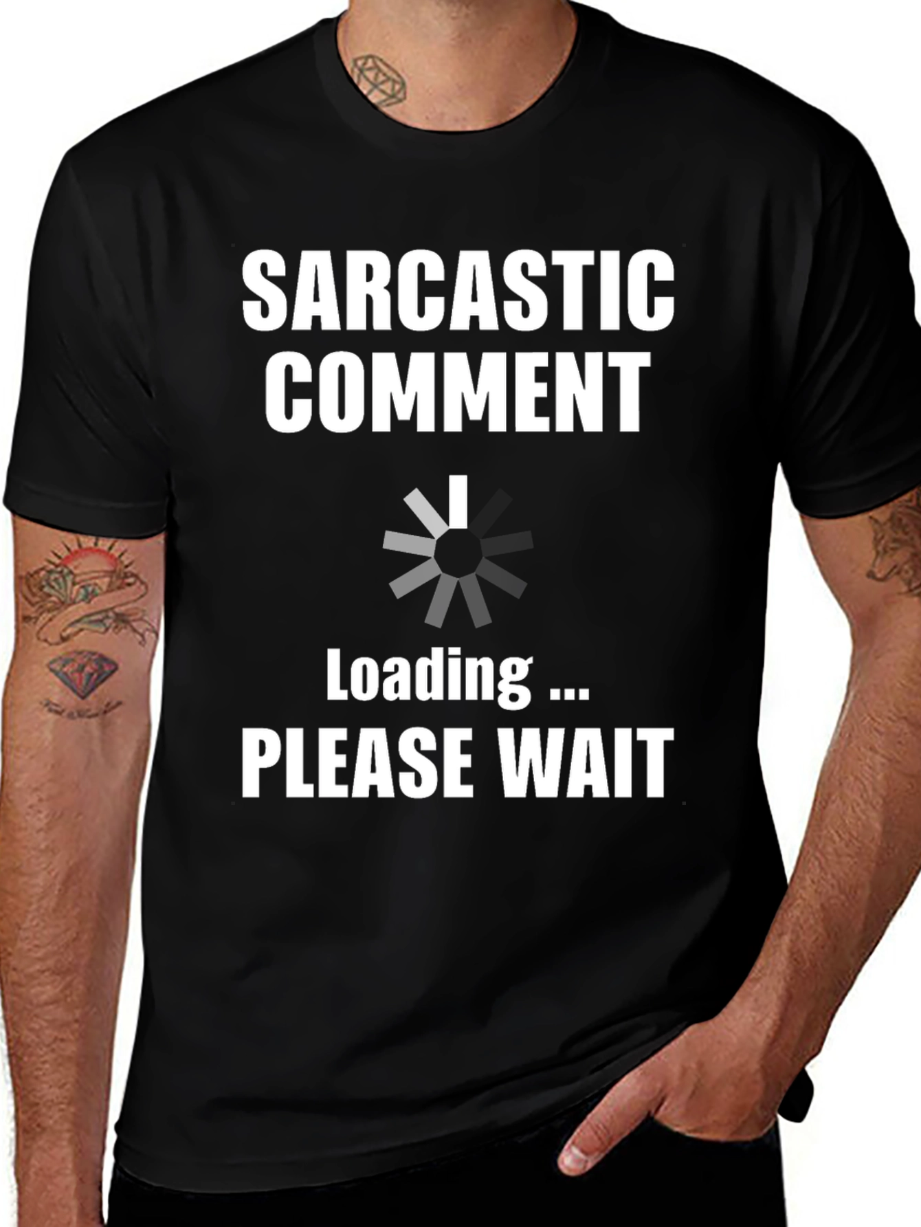 Sarcastic Comment Loading Funny T-Shirt