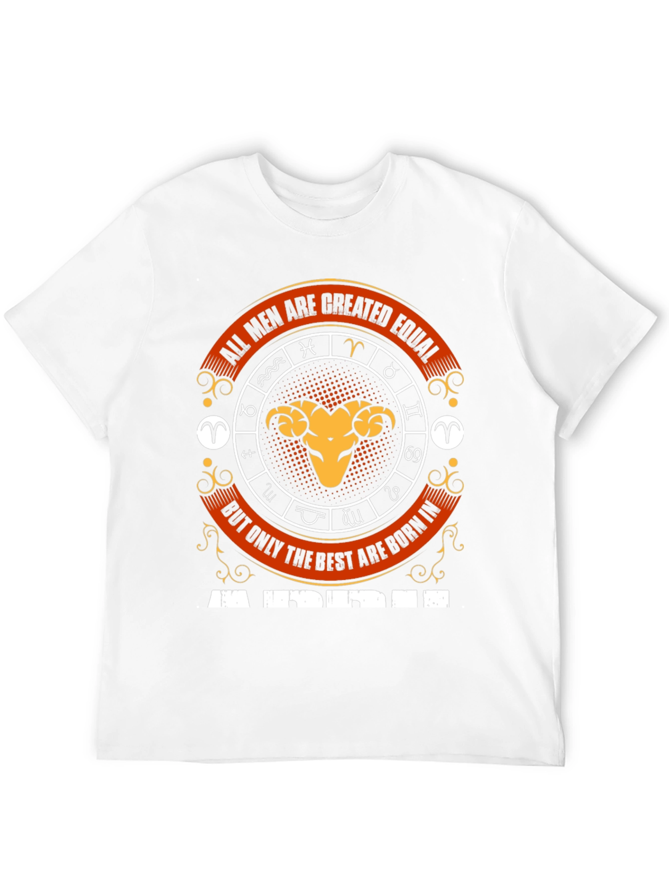 Aries Zodiac T-Shirt - All Men Are Created Equal