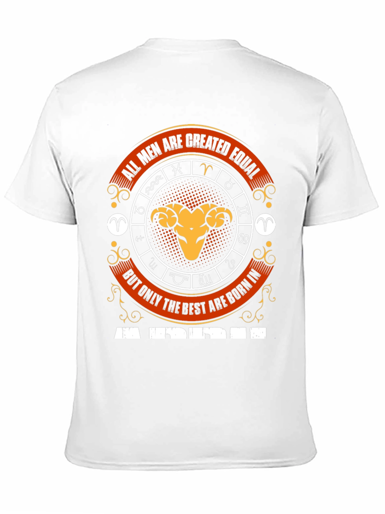 Aries Zodiac T-Shirt - All Men Are Created Equal