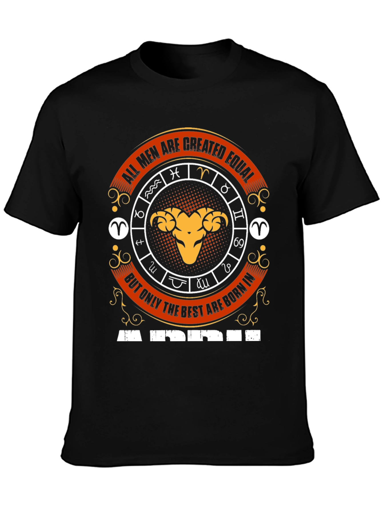 Aries Zodiac T-Shirt - All Men Are Created Equal