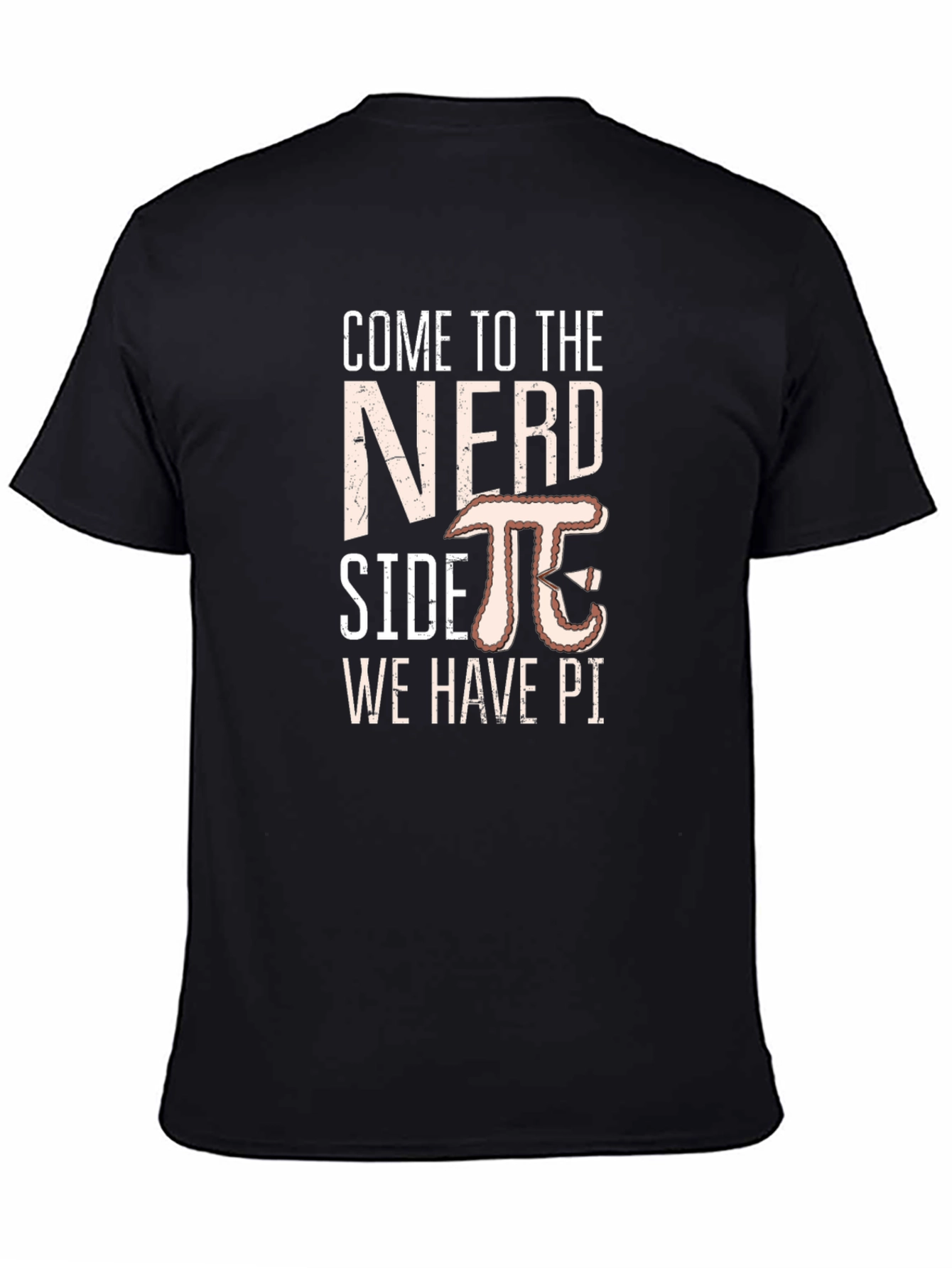 Come to the Nerd Side We Have Pi T-Shirt