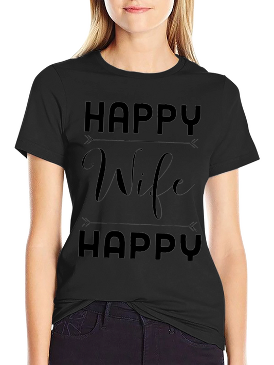 Happy Wife Happy Life T-Shirt | Casual Tee