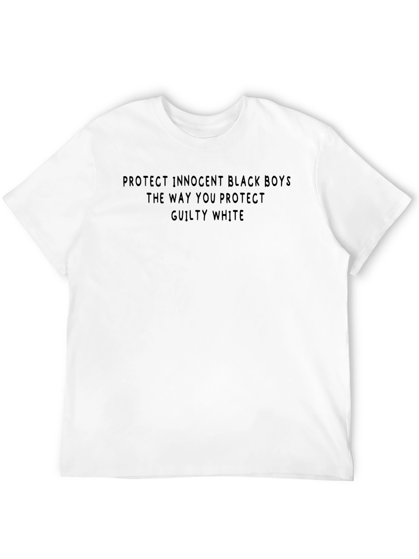 Statement T-Shirt: Protect Innocent Black Boys