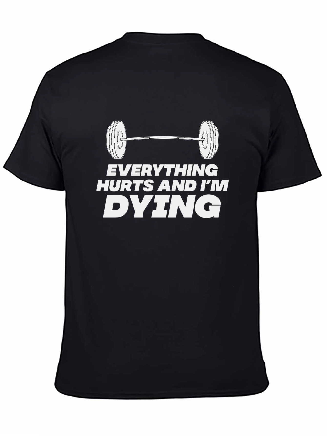 Everything Hurts and Im Dying T-Shirt
