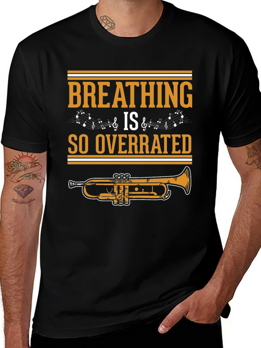 Breathing is So Overrated Trumpet T-Shirt