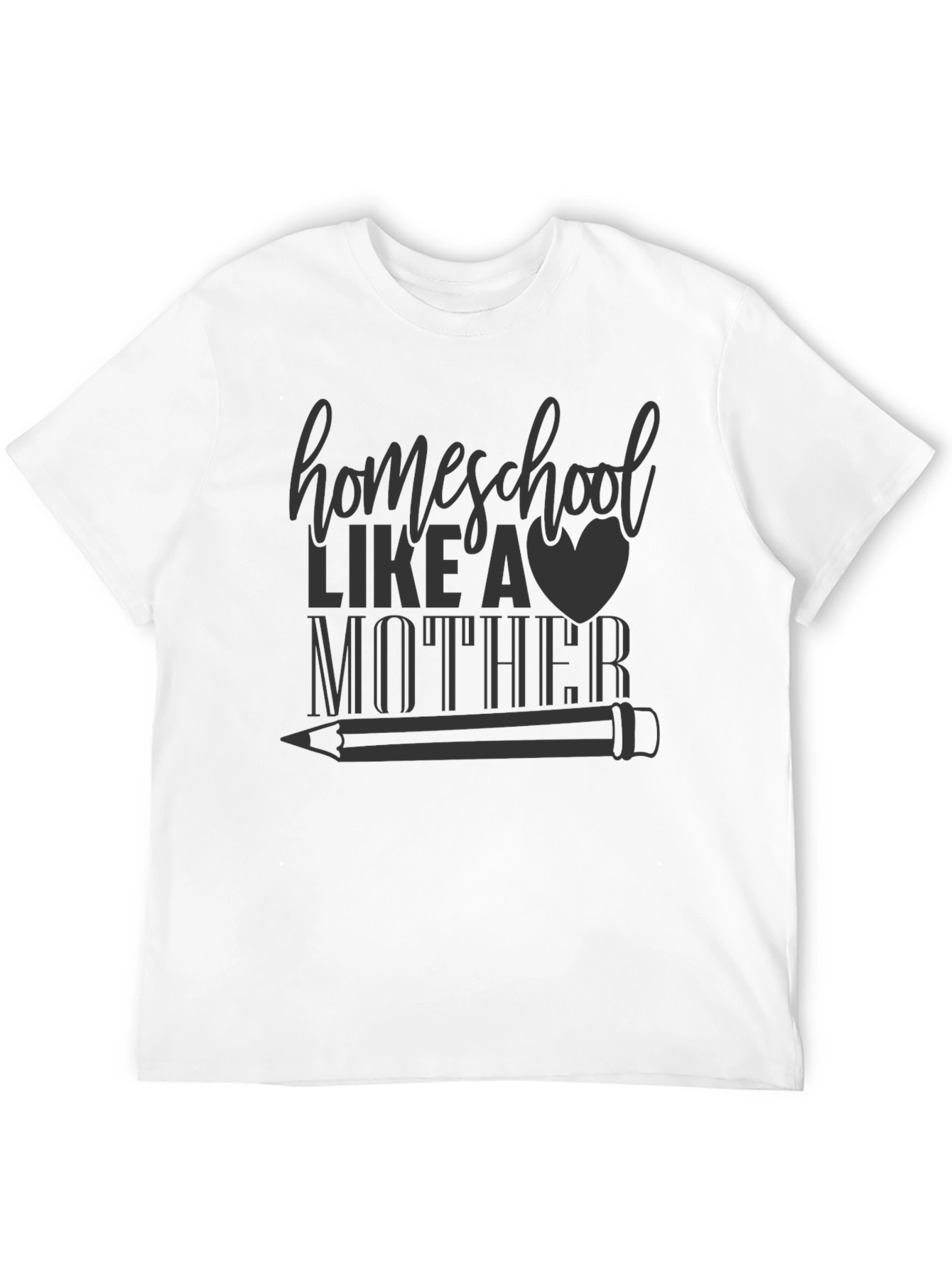Homeschool Like a Mother T-Shirt - Black