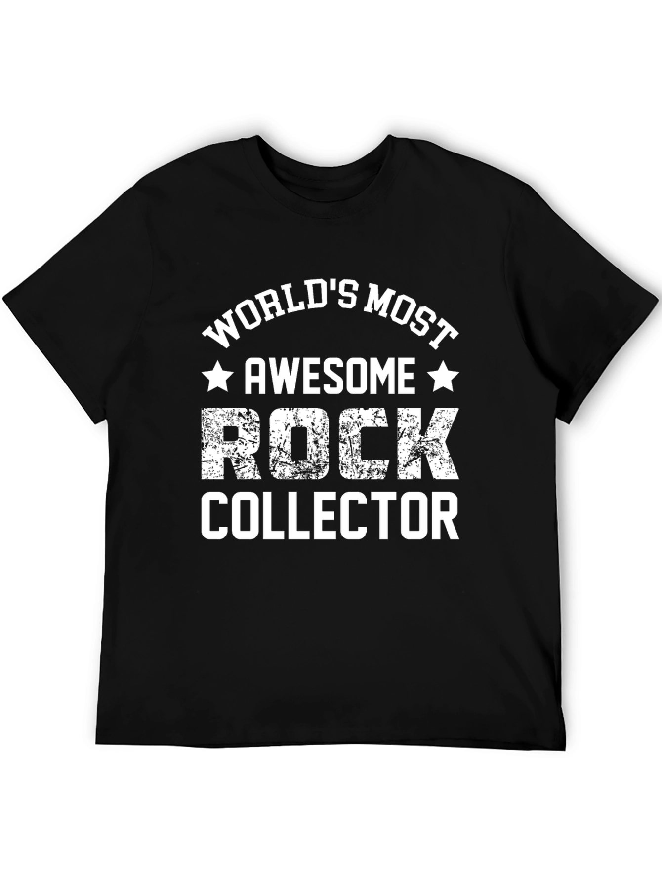 Worlds Most Awesome Rock Collector T-Shirt