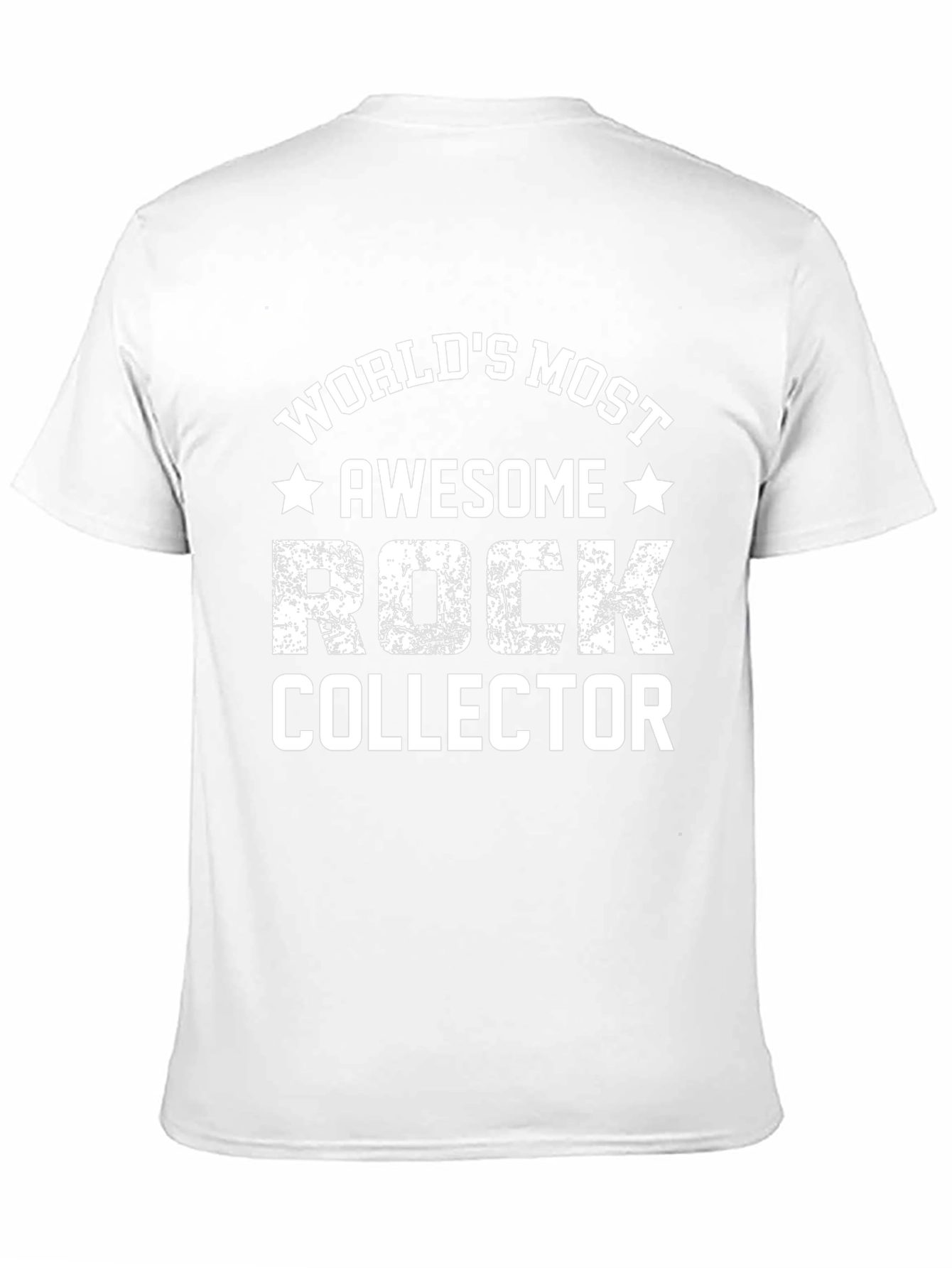 Worlds Most Awesome Rock Collector T-Shirt