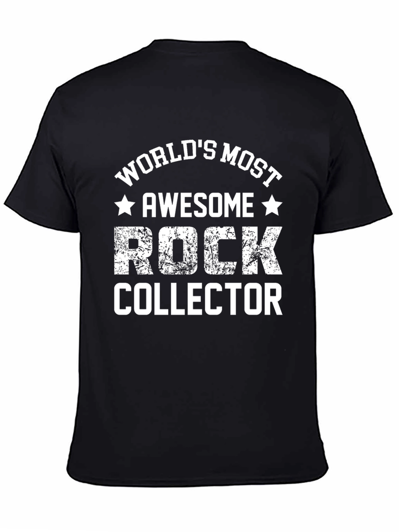 Worlds Most Awesome Rock Collector T-Shirt