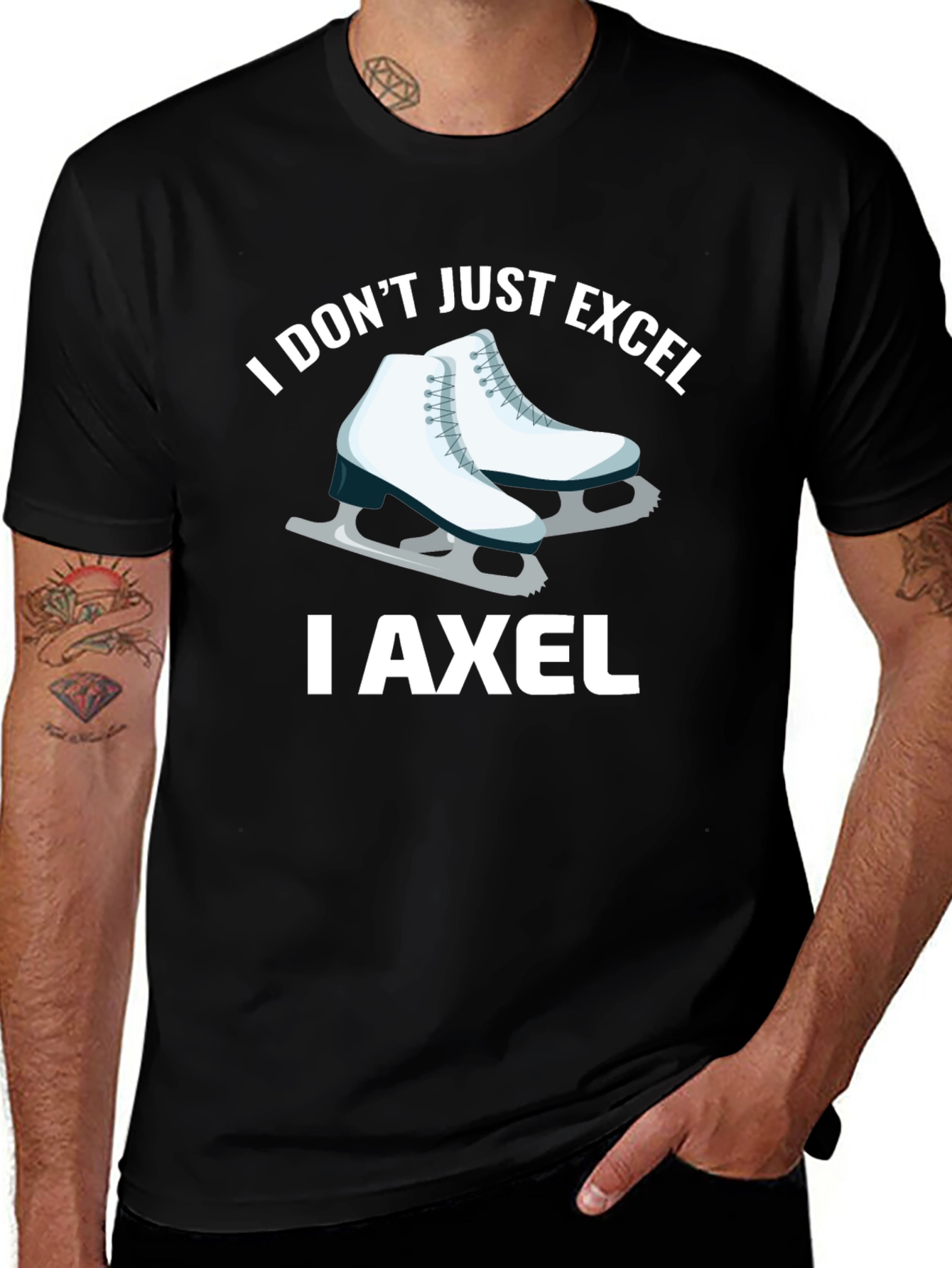 I Dont Just Excel I Axel T-Shirt