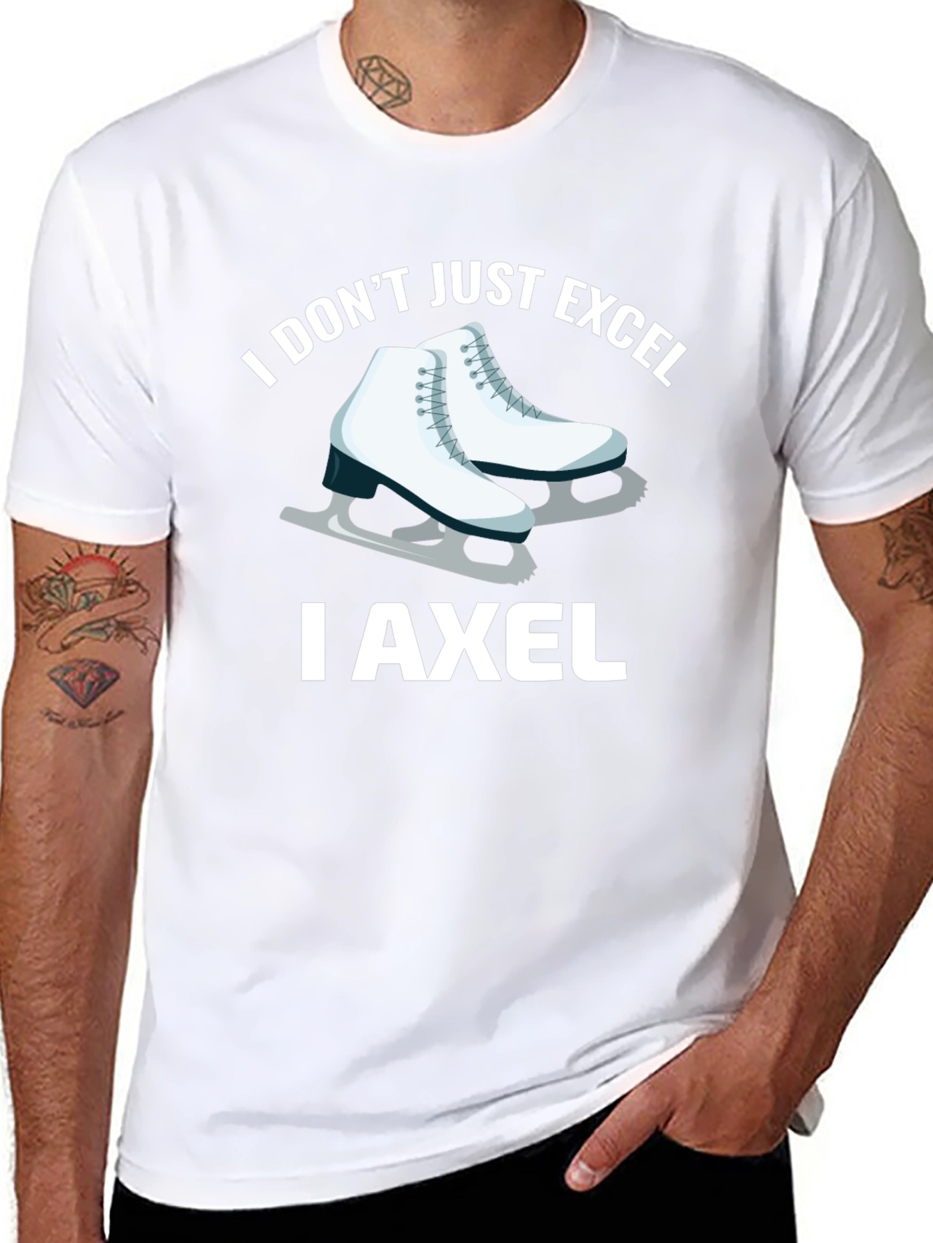 I Dont Just Excel I Axel T-Shirt