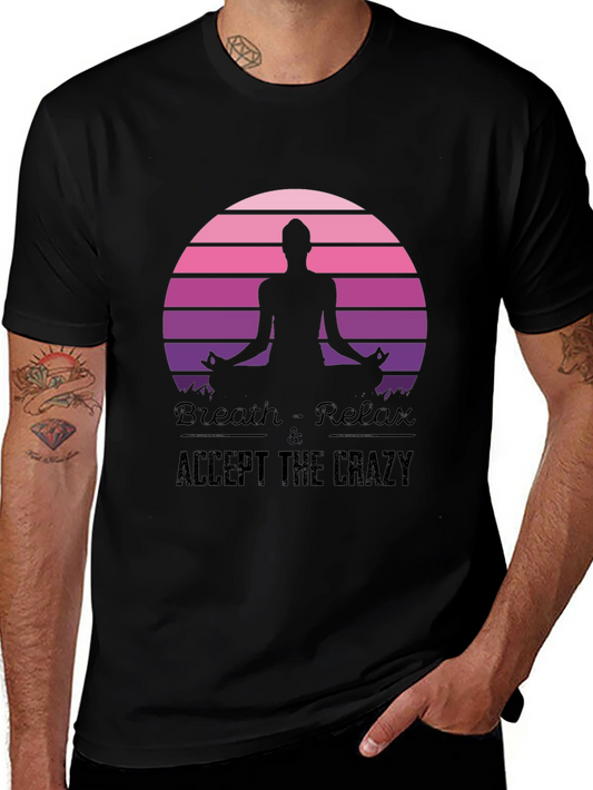 Breath Relax Accept the Crazy Yoga Black T-Shirt