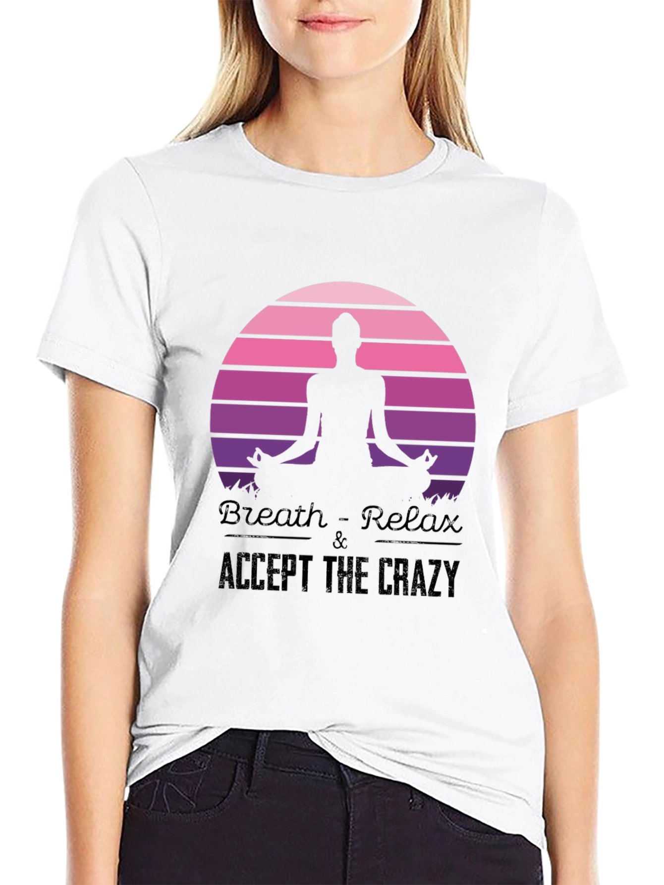 Breath Relax Accept the Crazy Yoga Black T-Shirt