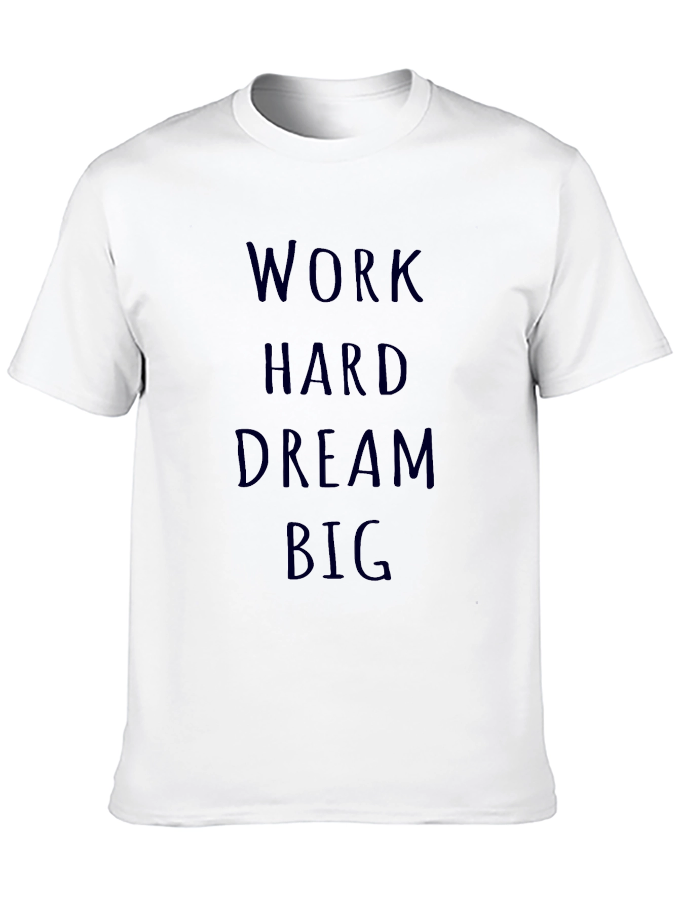 Work Hard Dream Big T-Shirt - Motivational Tee