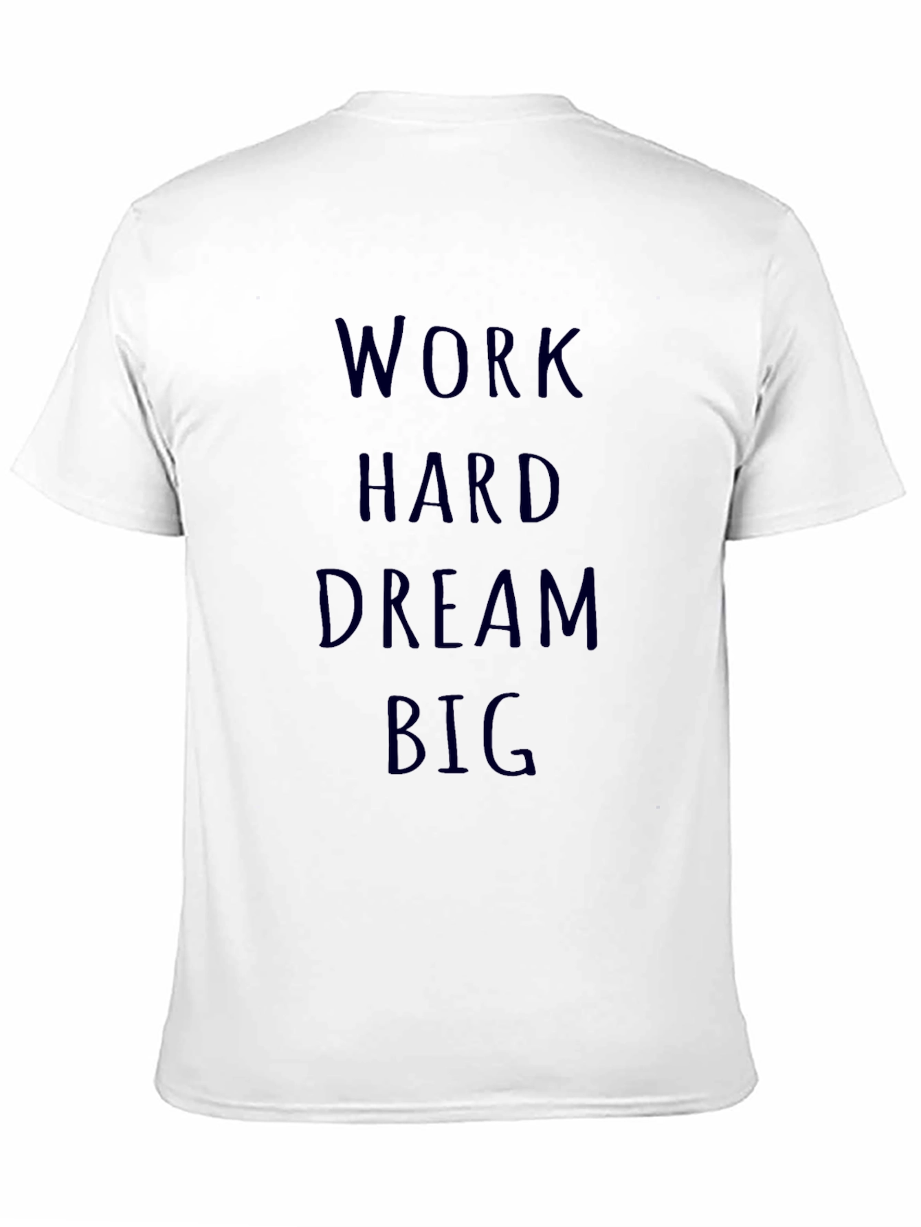 Work Hard Dream Big T-Shirt - Motivational Tee