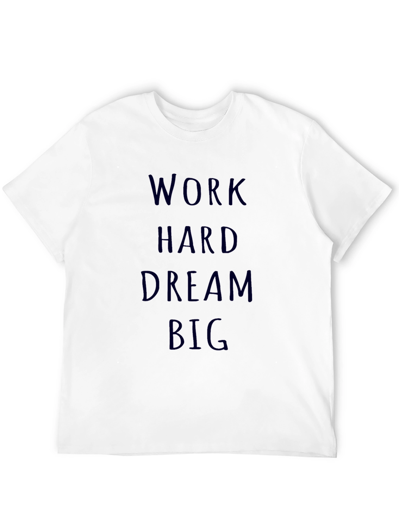 Work Hard Dream Big T-Shirt - Motivational Tee