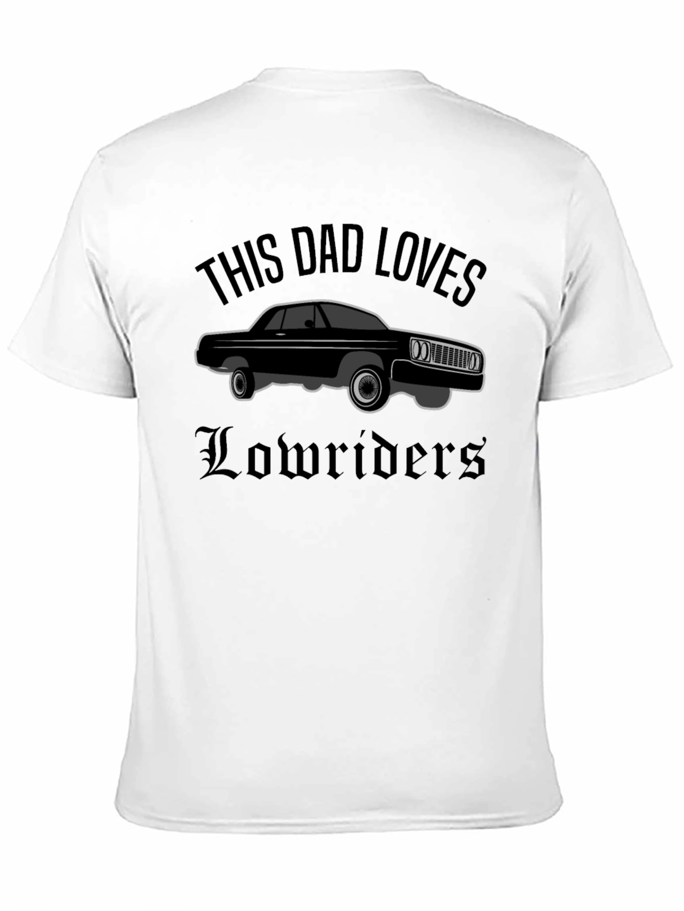 This Dad Loves Lowriders T-Shirt - Classic Car Tee