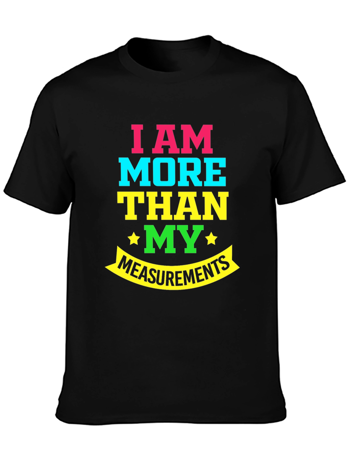 More Than My Measurements T-Shirt