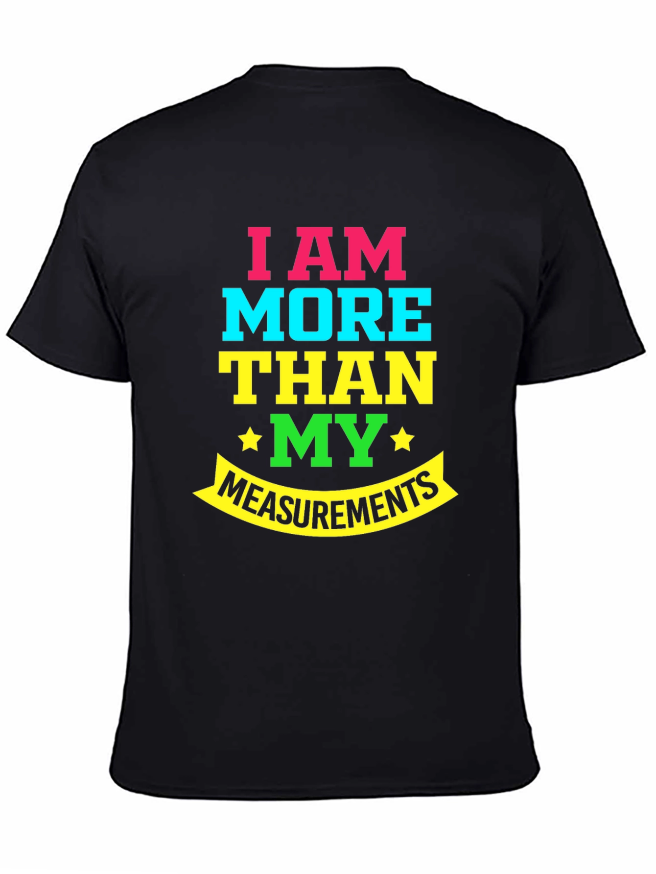 More Than My Measurements T-Shirt