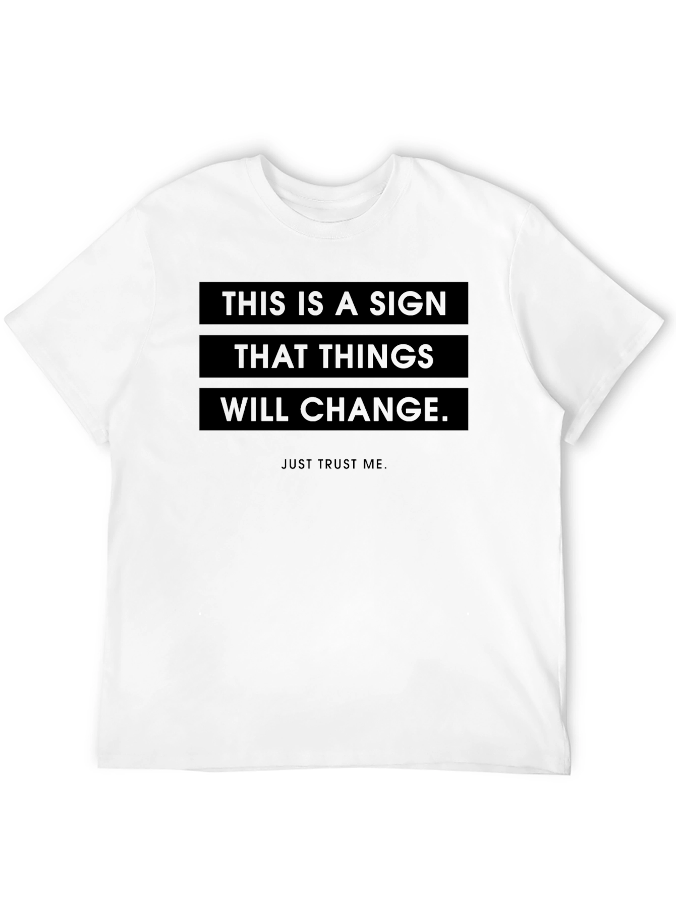 Motivational Graphic T-Shirt - This is a Sign