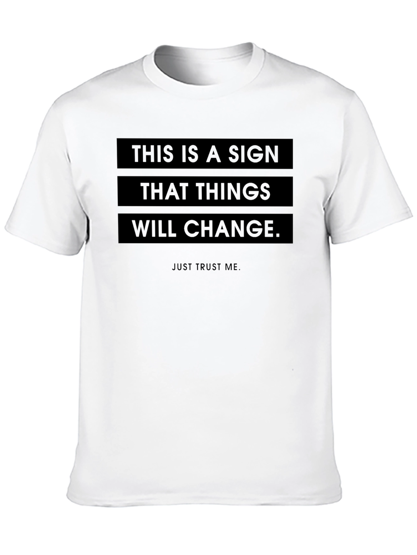 Motivational Graphic T-Shirt - This is a Sign