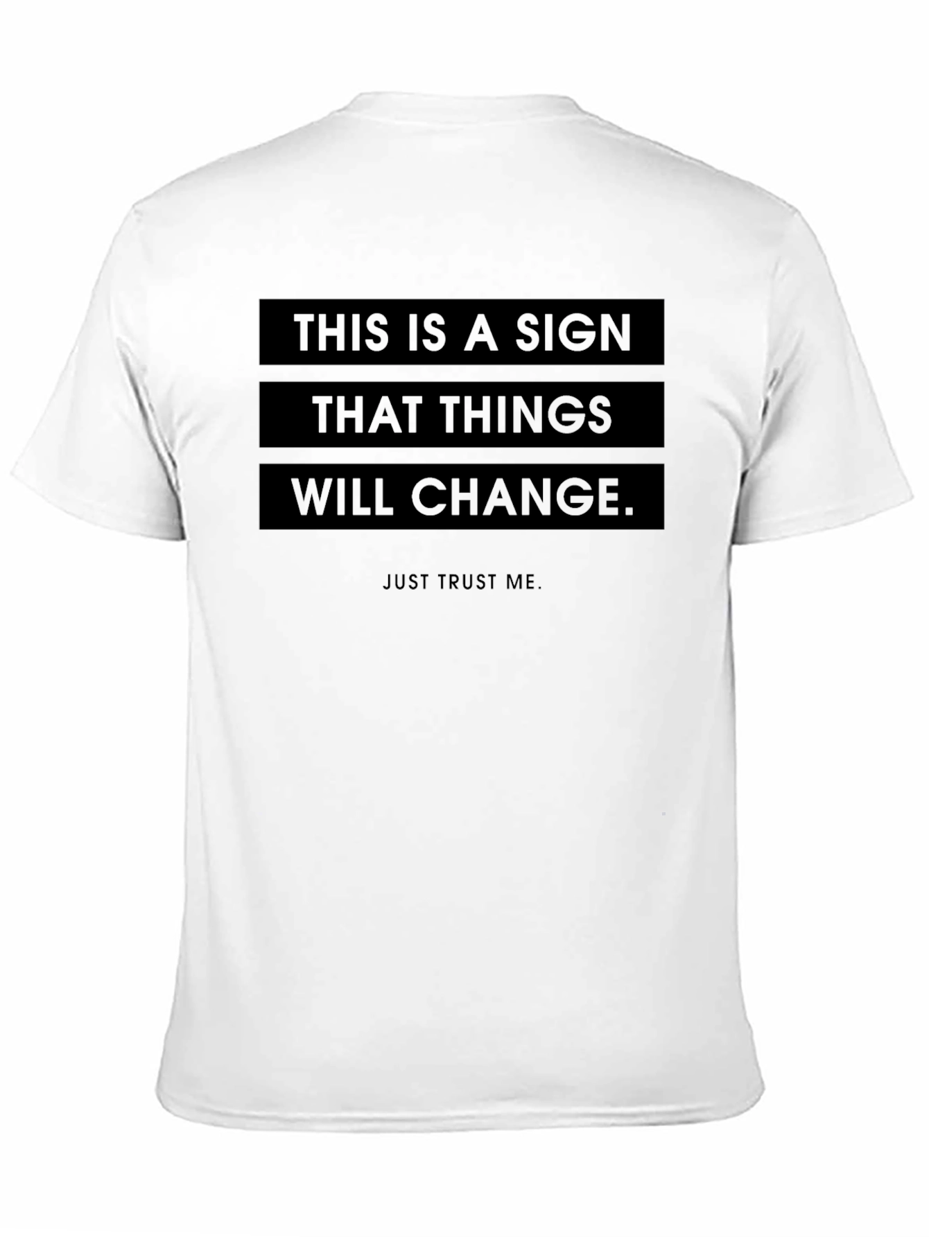 Motivational Graphic T-Shirt - This is a Sign