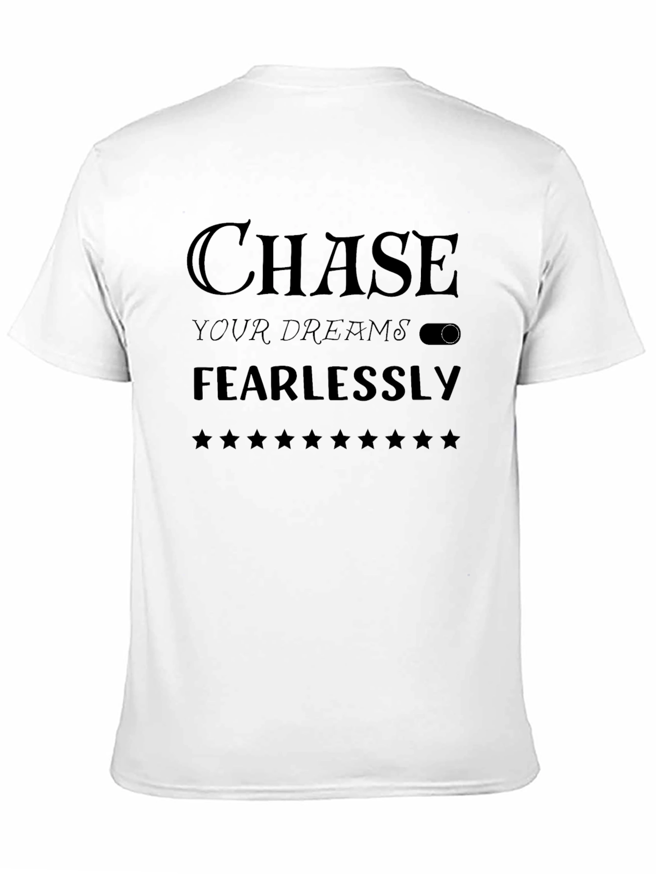 Chase Your Dreams T-Shirt - Motivational Graphic Tee