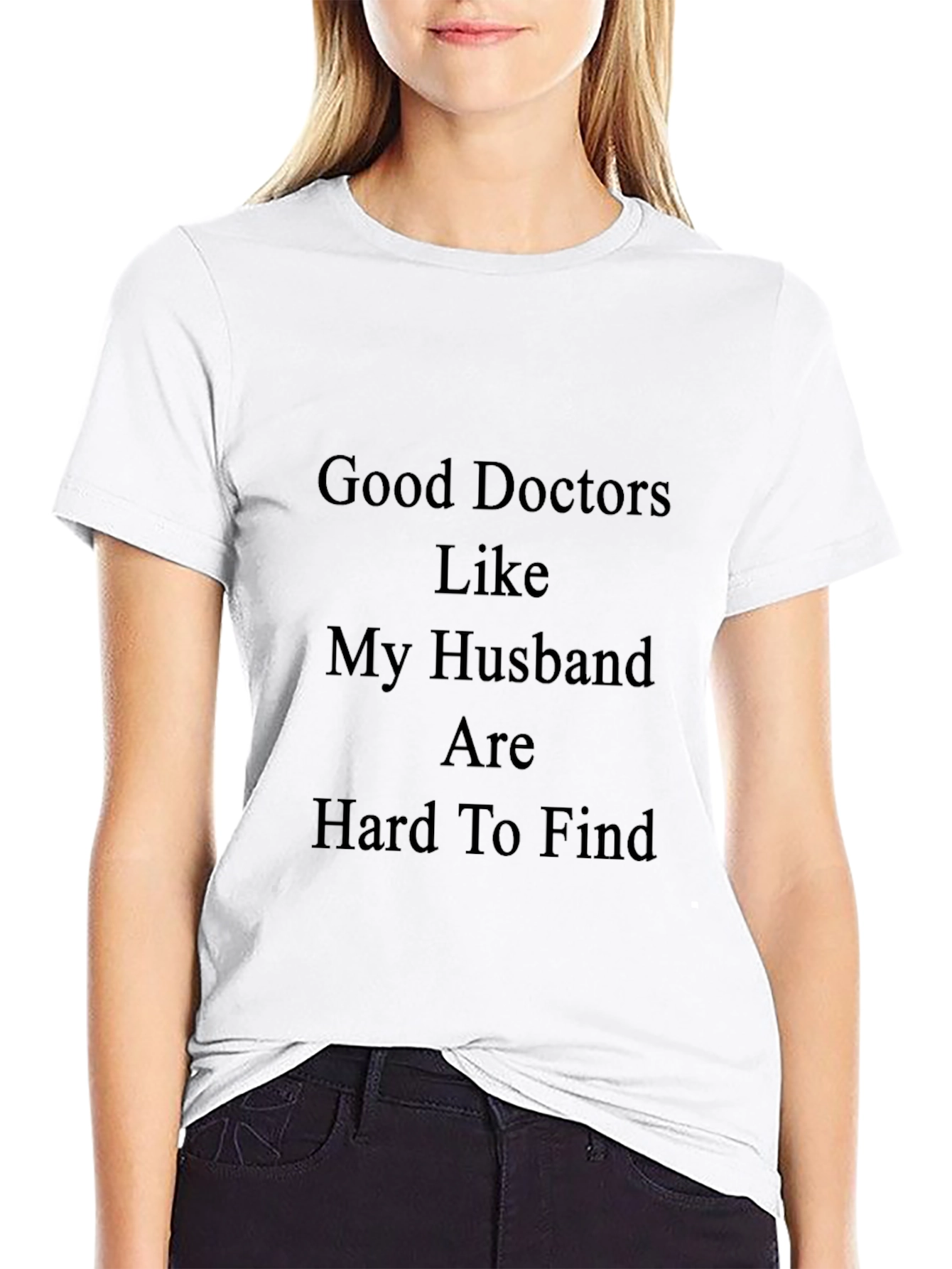 Good Doctors Like My Husband Funny Graphic Tee