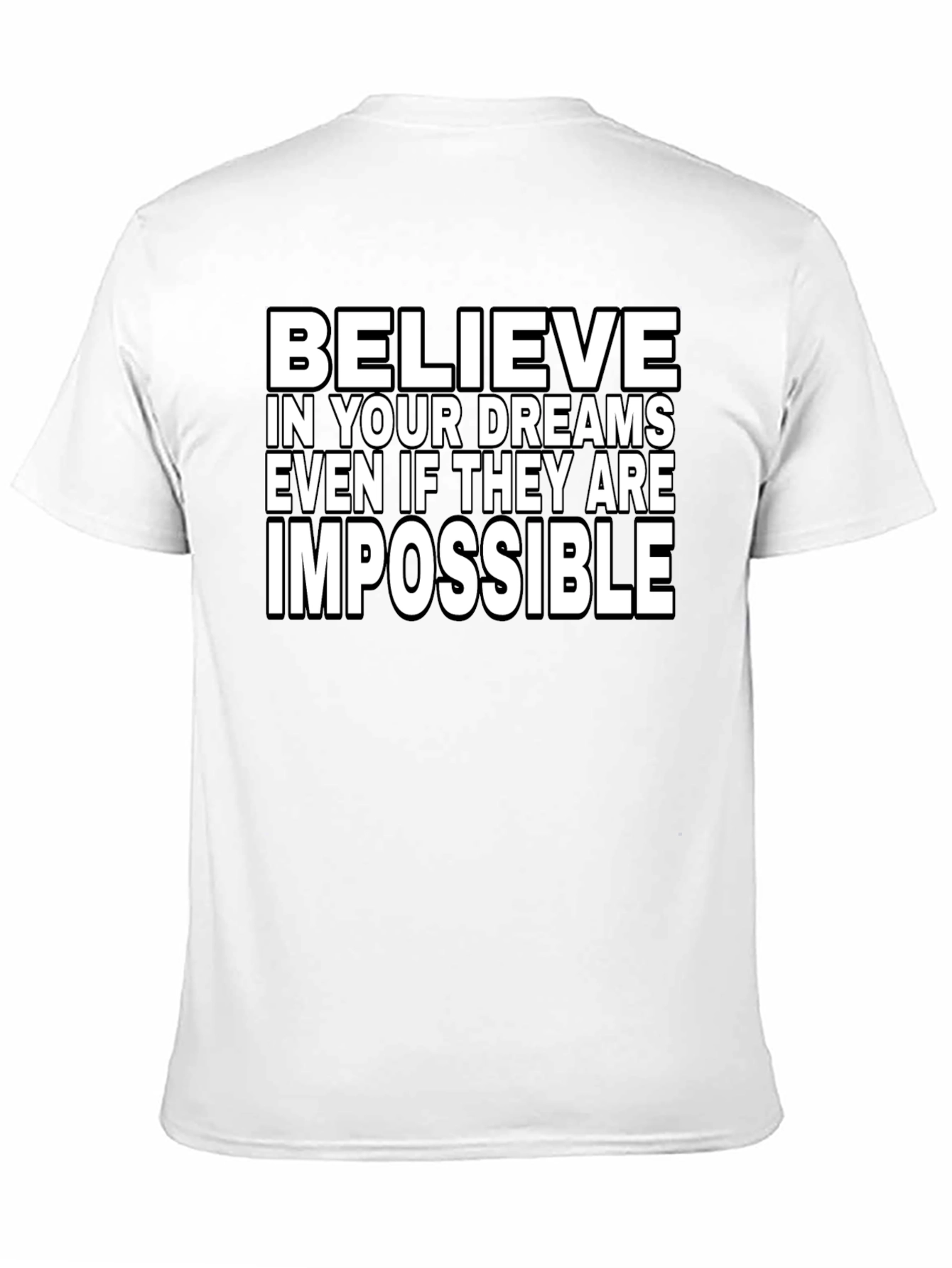 Believe in Your Dreams T-Shirt - Inspirational Graphic Tee