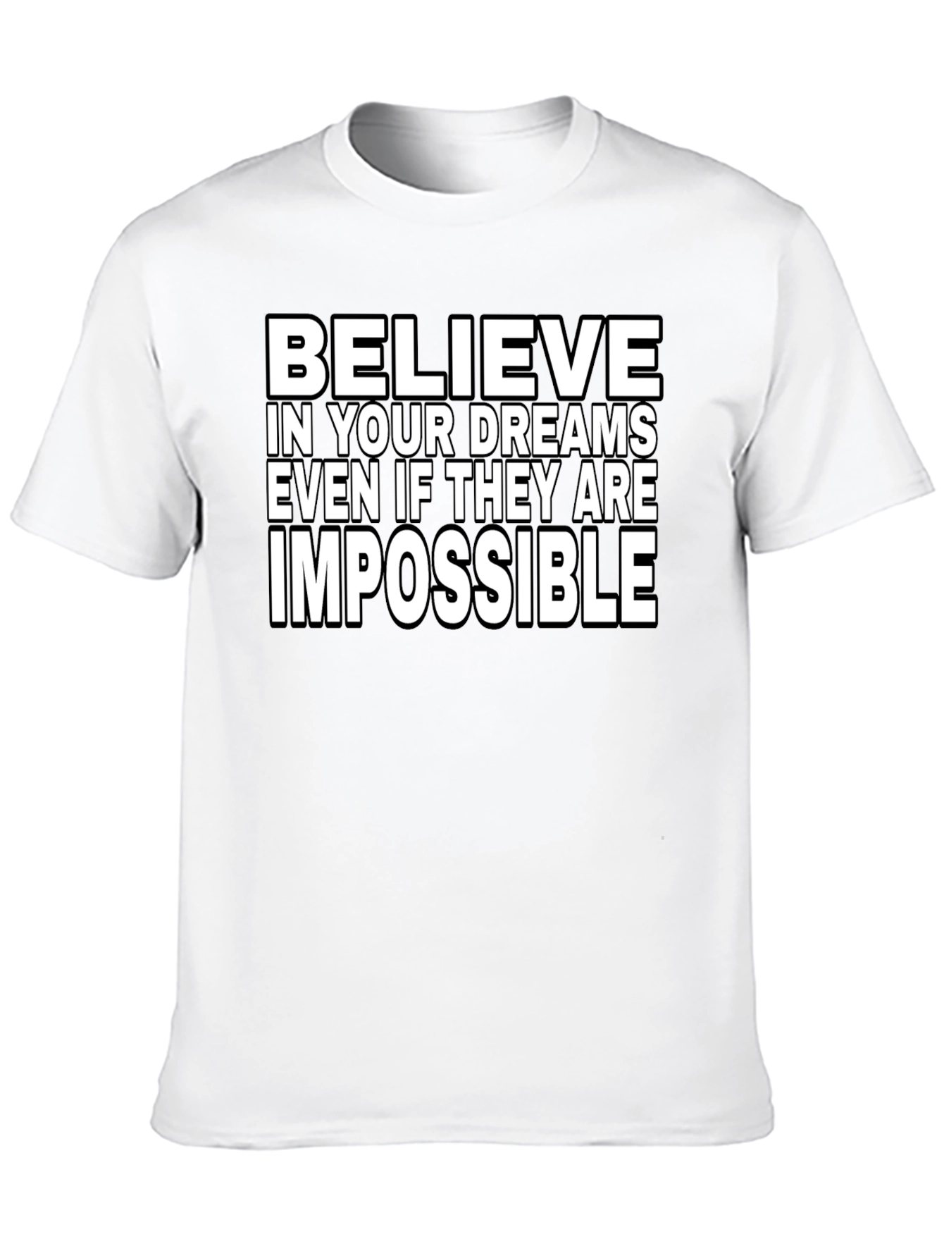 Believe in Your Dreams T-Shirt - Inspirational Graphic Tee