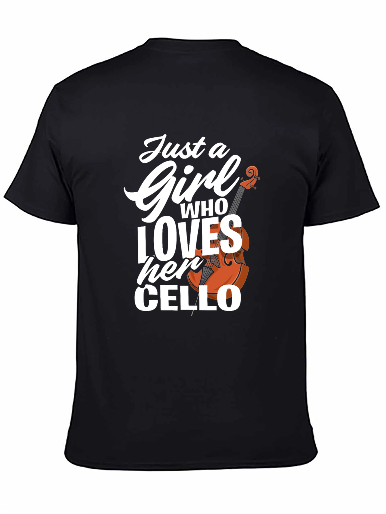 Just a Girl Who Loves Her Cello T-Shirt
