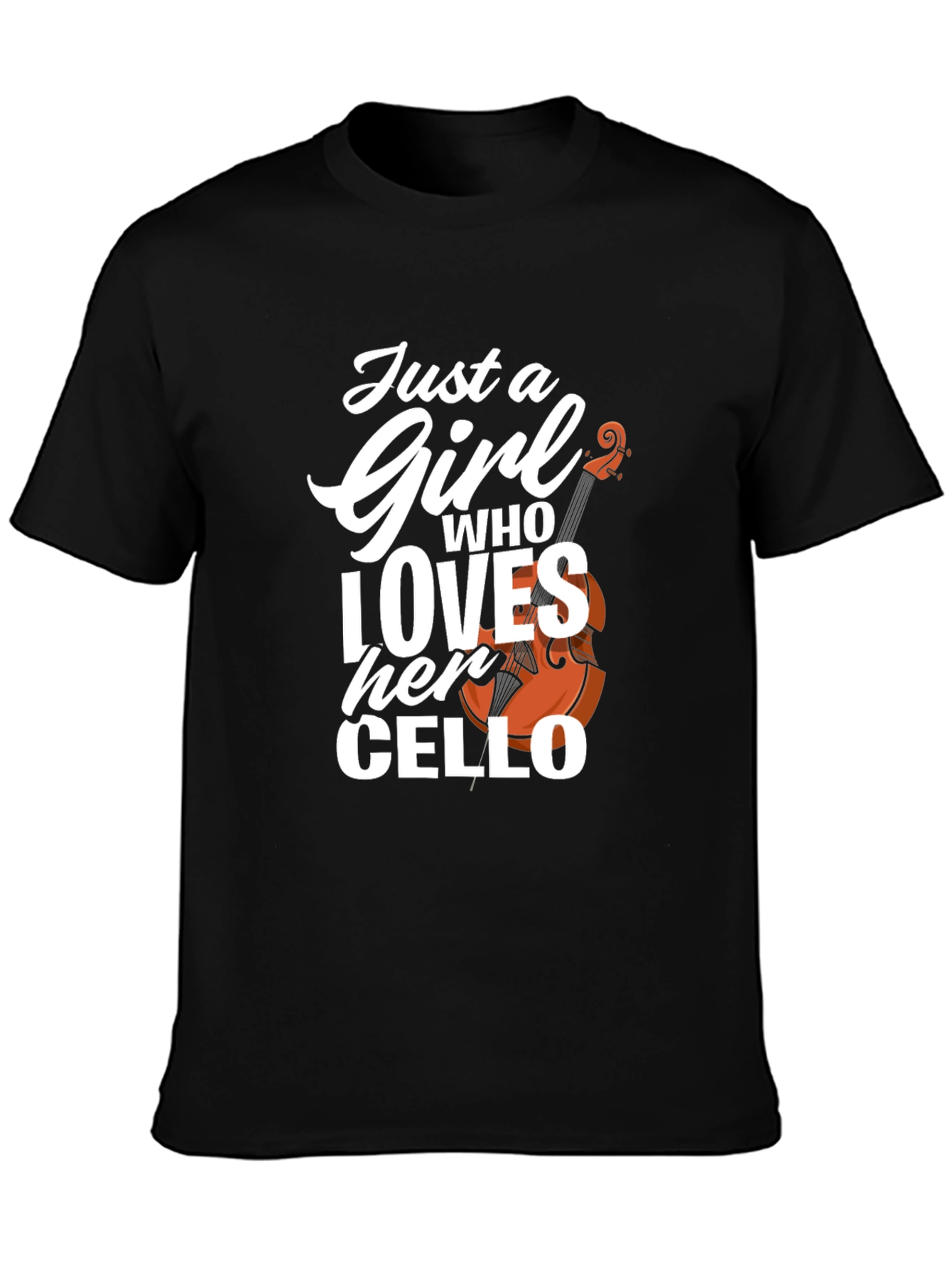 Just a Girl Who Loves Her Cello T-Shirt