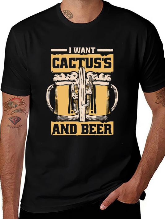 I Want Cactuss and Beer T-Shirt - Black