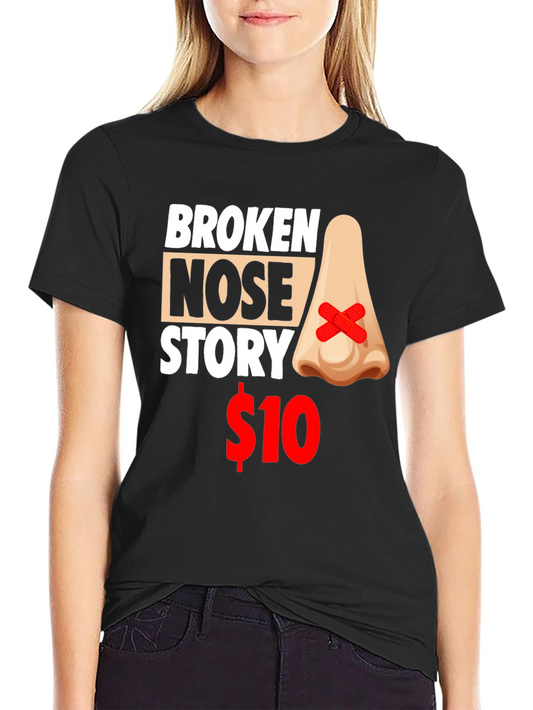 Broken Nose Story T-Shirt - Funny Graphic Tee