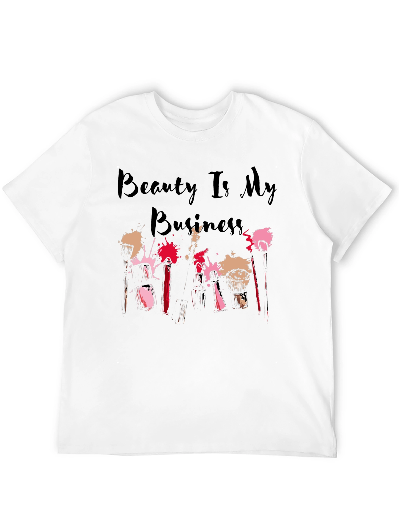 Beauty Is My Business T-Shirt