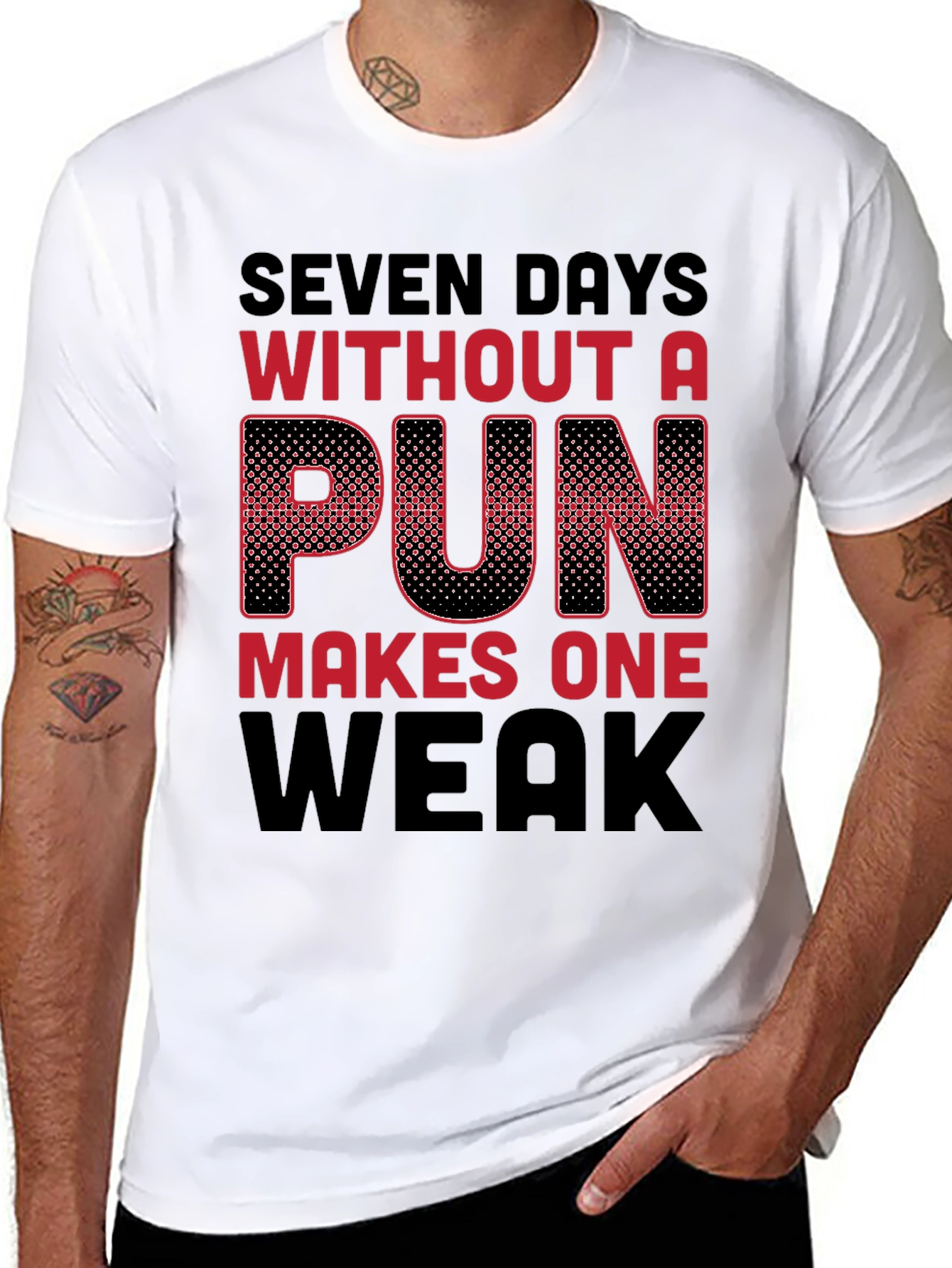 Seven Days Without a Pun Funny T-Shirt
