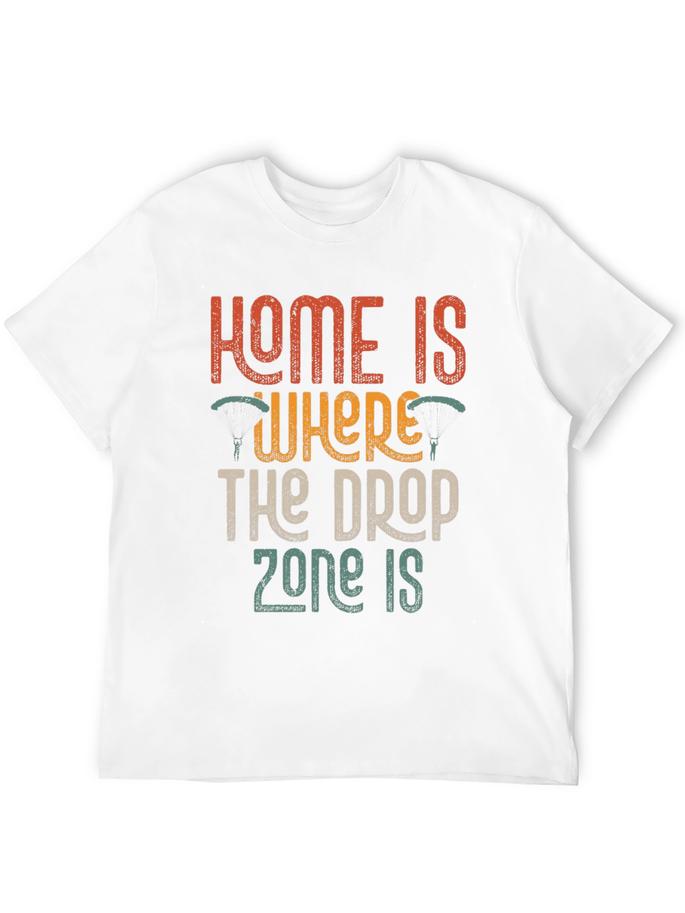 Home is Where The Drop Zone Is T-Shirt