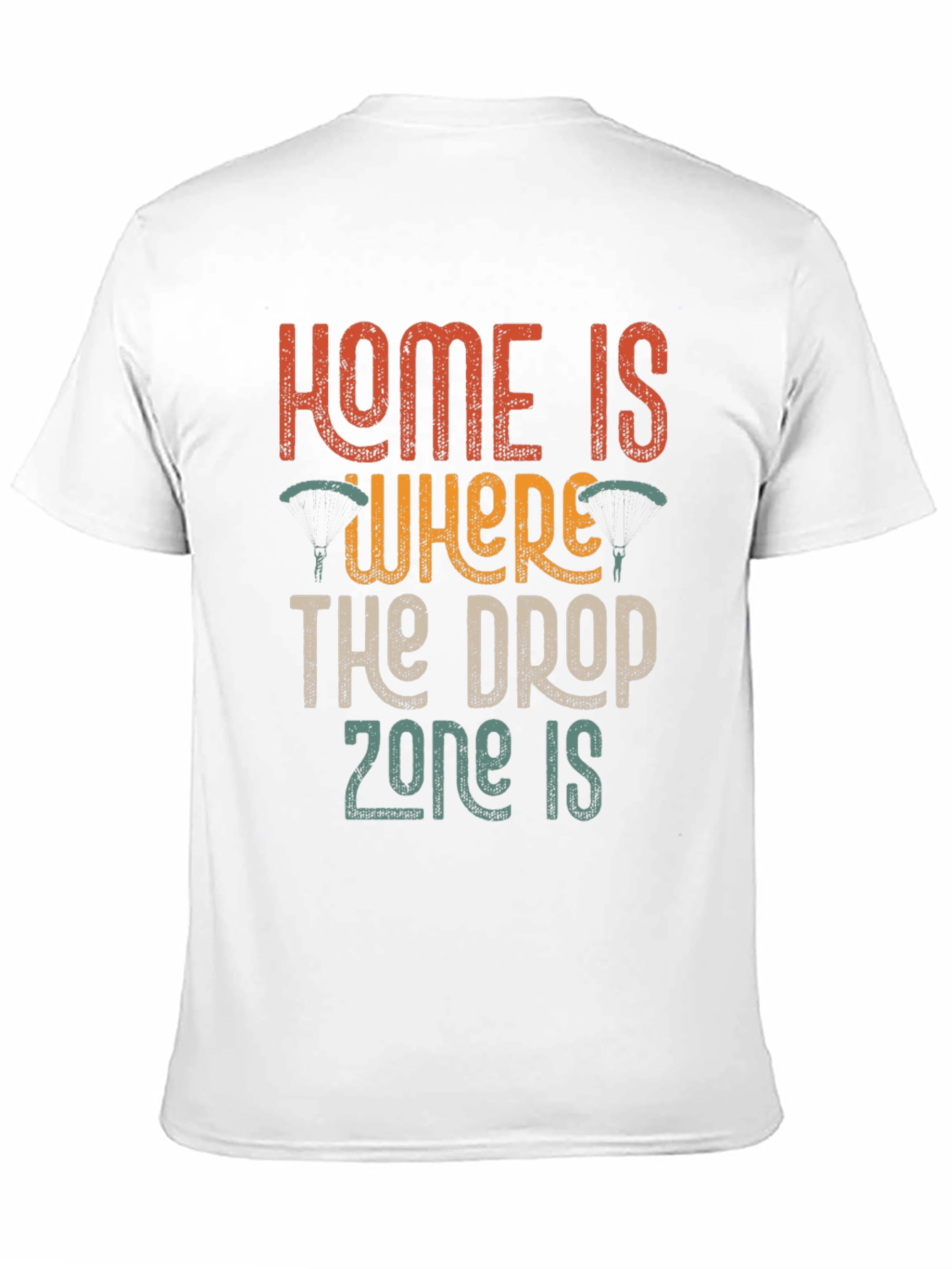 Home is Where The Drop Zone Is T-Shirt