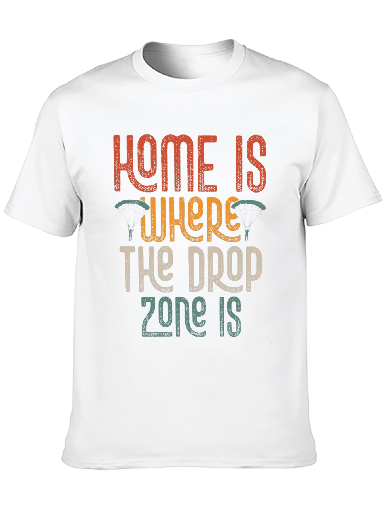 Home is Where The Drop Zone Is T-Shirt
