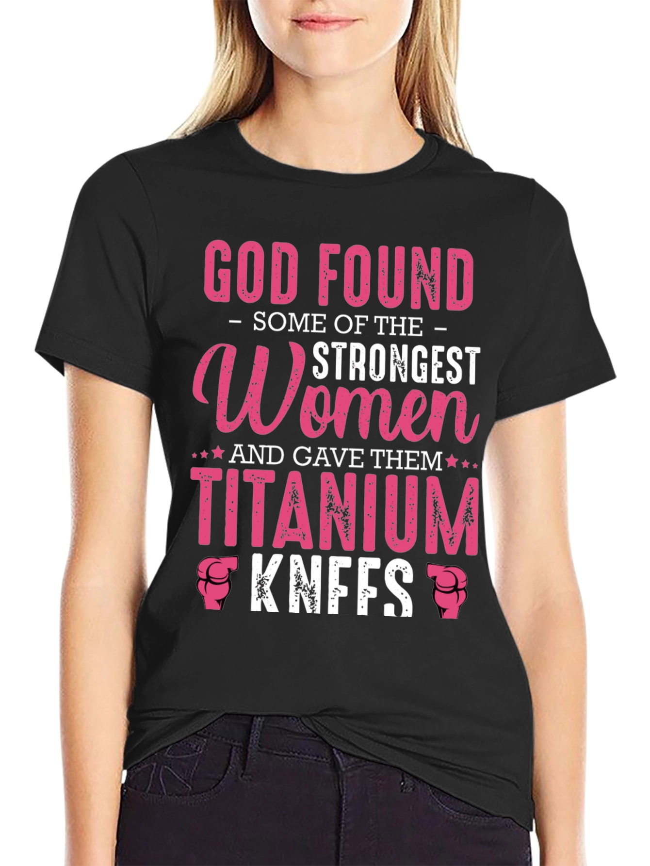 God Found Strongest Women Titanium Knees T-Shirt
