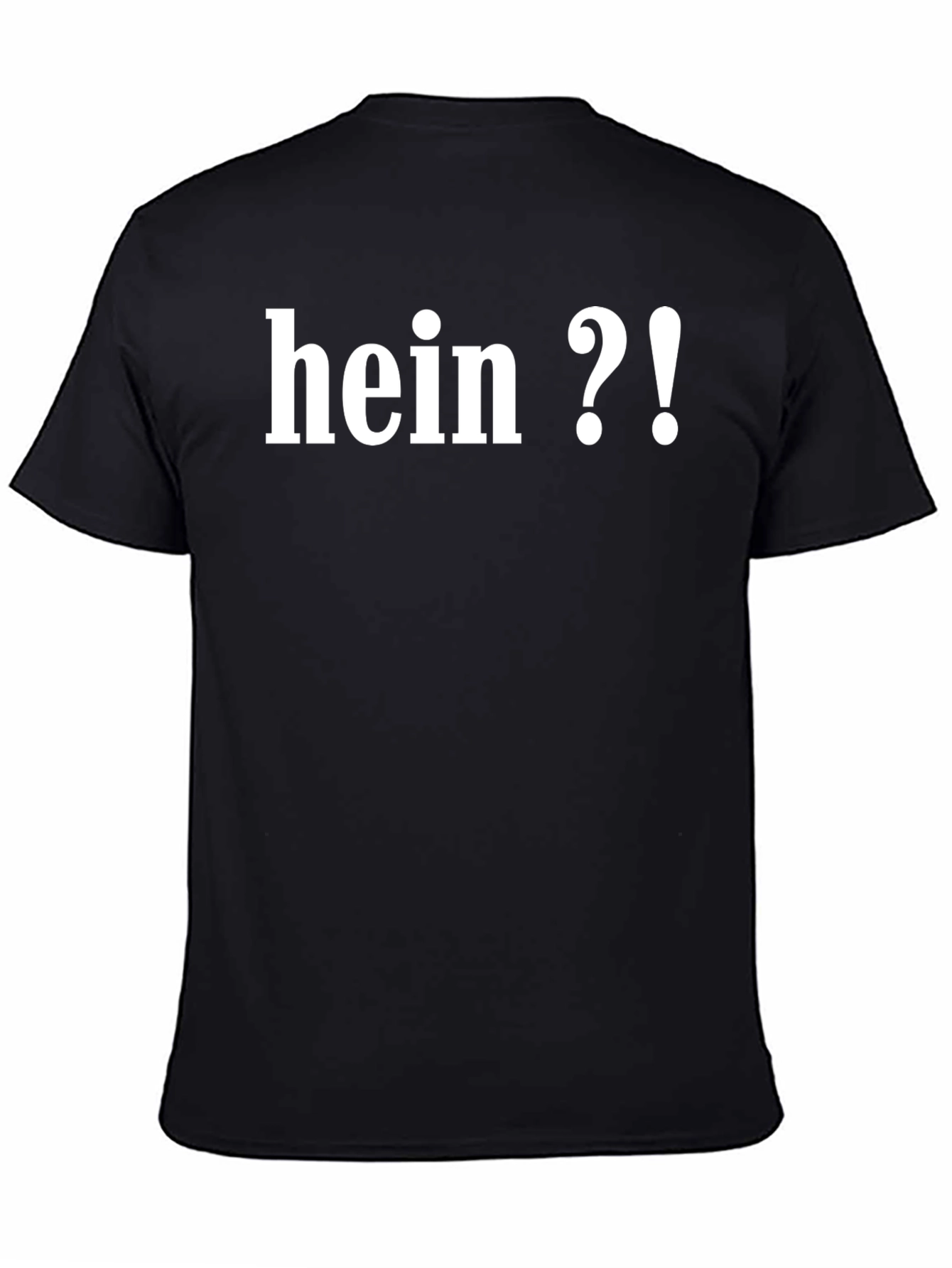 Hein?! Funny Slogan Graphic T-Shirt