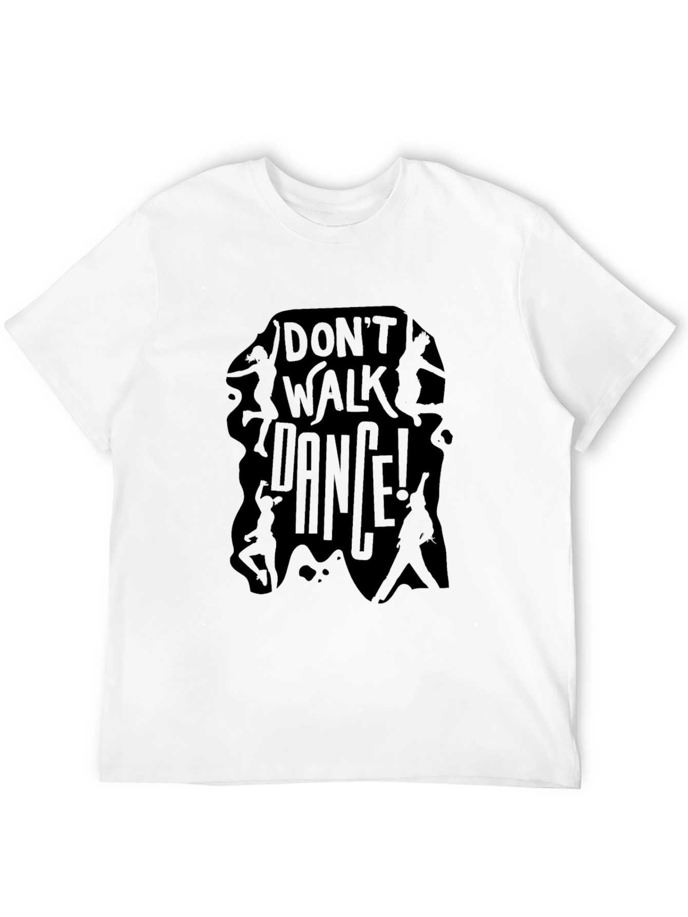 Dont Walk Dance! Graphic Print Black T-Shirt